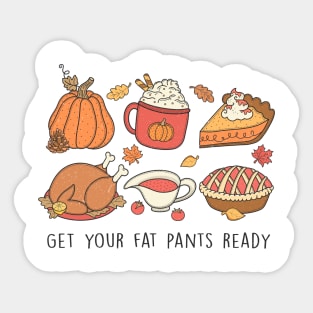 Thanksgiving Foodie Delight: Get Your Fat Pants Ready! Sticker